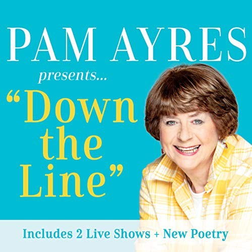 Pam ayres down the line - down,