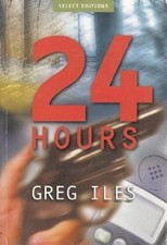 24 Hours - Readers Digest - Select Editions, Greg Iles, Used; Good Book