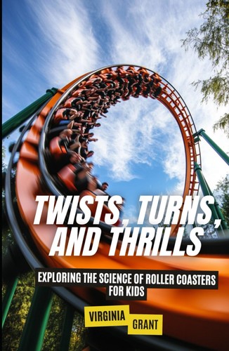 Twists turns and thrills - twists,,