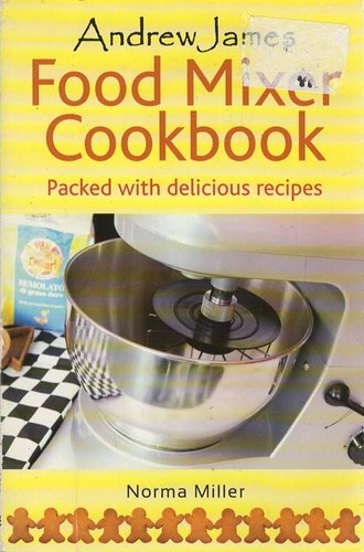 Food mixer cookbook - -, andrew