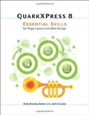 QuarkXPress 8: Essential Skills for Page Layout and Web Design,K