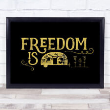 Freedom Is Caravan Gold Black Quote Typogrophy Wall Art Print