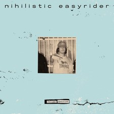 Nihilistic Easyrider : DELUXE