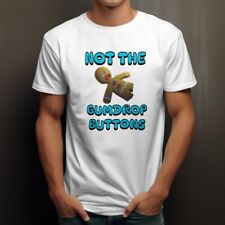 Not The Gumdrop Buttons Tshirt Funny Gingerbread man Shrek Top Gingy