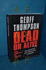Dead or Alive: The Definitive Self-Protection Ha... by Thompson, Geoff Paperback