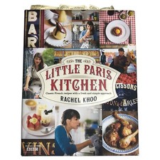 The Little Paris Kitchen Hardcover Book by Rachel Khoo Cookbook French Recipes