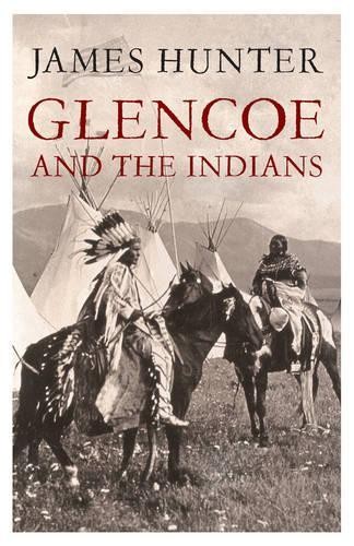 Glencoe and the indians - indians, by