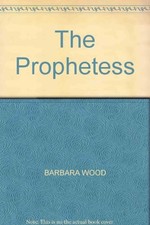 Prophetess-Barbara Wood