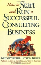 How to Start and Run a Successful Consulting Business-Gregory  .