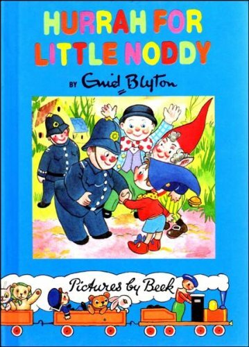 Hurrah for little noddy - for,