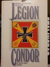 Legion Condor, Uniforms, Organization & History, 1st edition, Bender 1992