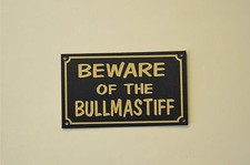 BEWARE OF THE BULLMASTIFF sign