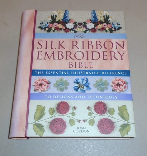 Silk ribbon embroidery bible - silk,