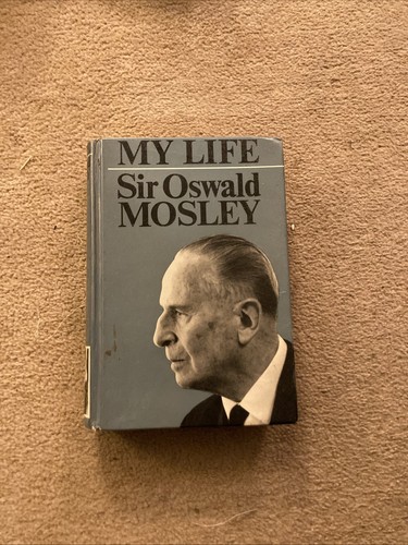Life sir oswald mosley - life,