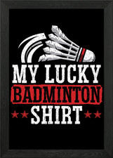 My Lucky Badminton Shirt