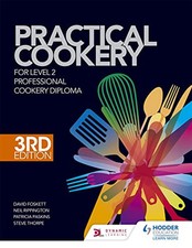 Practical Cookery for the Level 2 Professional Cookery Diplo... by Thorpe, Steve