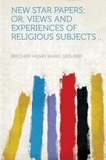 New Star Papers; Or, Views and