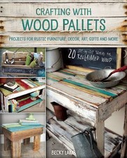 Crafting with Wood Pallets