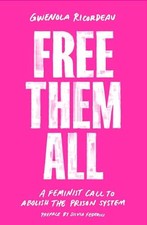 Free Them All: A Feminist Call