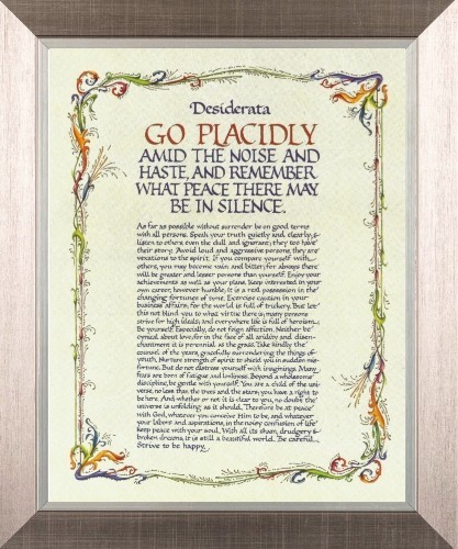 Desiderata placidly amid - -,