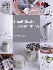 Small-scale Silversmithing -