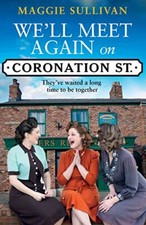 We’ll Meet Again on Coronation Street: A heartwarming historical