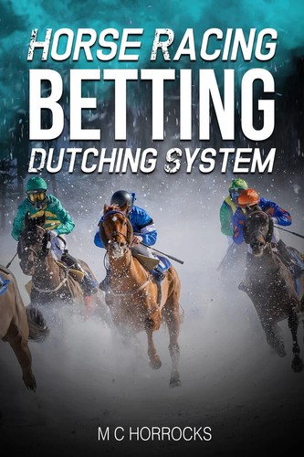 Horse racing betting dutching - betting,