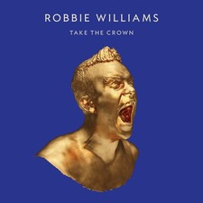 Robbie Williams: Take the Crown