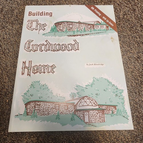 Building the cordwood - building, by