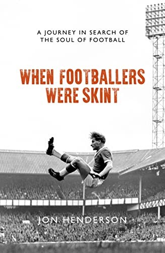 When footballers were skint a - when,
