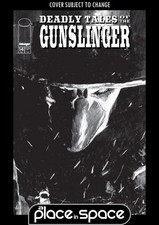 DEADLY TALES OF THE GUNSLINGER