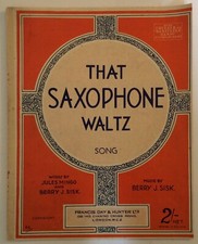 THAT SAXOPHONE WALTZ. -  BERRY J SISK. - SHEET MUSIC