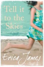 Tell It To The Skies By Erica