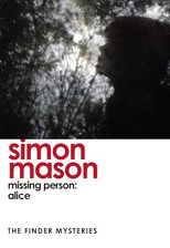 Missing Person: Alice (The Finder Myst..., Mason, Simon