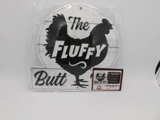 The Fluffy Butt Hut PVC Sign