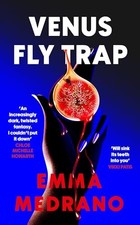 Venus Fly Trap: A darkly addictive no..., Medrano, Emma