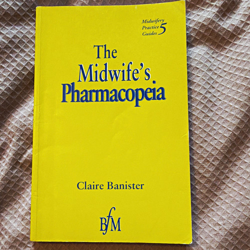 The midwife pharmacopoeia - the,