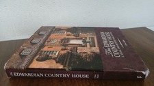			The Edwardian Country House: A Social and Architectural History, 		