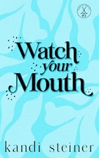 Watch Your Mouth: Special Edition (K..., Steiner, Kandi