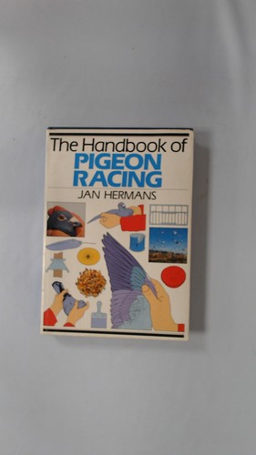 The handbook pigeon racing - handbook, of