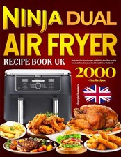 Ninja Dual Air Fryer Recipe Book UK..., Chambers, Georg