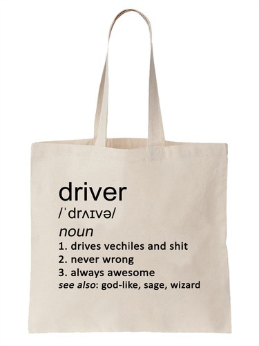 Driver definition funny tote - definition,