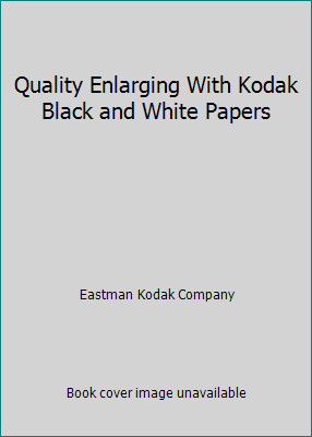 Quality enlarging with kodak - quality,