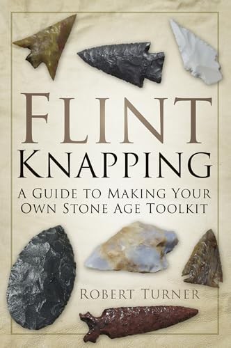 Robert turner flint - flint, knapping
