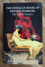 The Dedalus Book of French Horror: The 19th Century. 1998, First Edition.