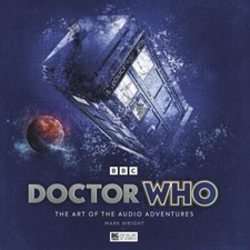 Doctor Who: The Art of the Audio Adventures Hardback Book