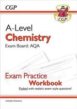 A-Level Chemistry: AQA Year 1 & 2 Exam Practice Workbook - inclu... by CGP Books