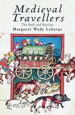Medieval Travellers: The Rich