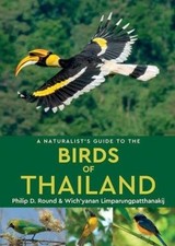 A Naturalist's Guide to the Birds of Thailand - 9781909612099