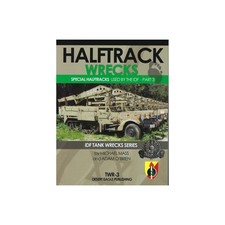 Desert Eagle TWR-3 Halftrack Wrecks in the IDF Part 3 BOOK
